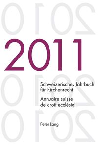 Bild vom Artikel Schweizerisches Jahrbuch für Kirchenrecht. Band 16 (2011)- Annuaire suisse de droit ecclésial. Volume 16 (2011) vom Autor Dieter Kraus