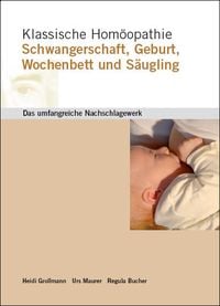 Produktbild: Klassische Hom&ouml;opathie Schwangerschaft Geburt Wochenbett S&auml;ugling