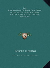 Produktbild: Fleming, R: Rise And Fall Of Rome Papal With Notes, Preface