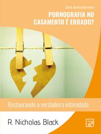 Produktbild: Pornografia no casamento &eacute; errado?