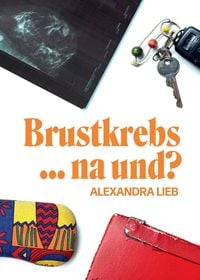 Produktbild: Brustkrebs ... na und?