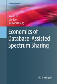 Produktbild: Economics of Database-Assisted Spectrum Sharing
