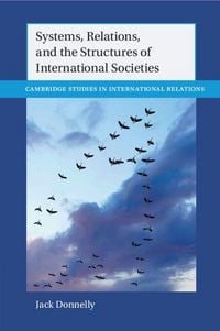 Produktbild: Systems, Relations, and the Structures of International Societies