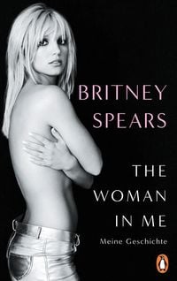 Bild vom Artikel The Woman in Me vom Autor Britney Spears