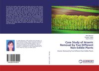 Produktbild: Case Study of Arsenic Removal by Five Different Non-Edible Plants
