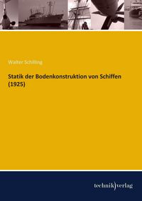 Produktbild: Statik der Bodenkonstruktion von Schiffen (1925)