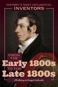 Produktbild: From the Early 1800s to the Late 1800s: Eli Whitney to Georges Leclanch&eacute;