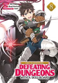 Produktbild: Call to Adventure! Defeating Dungeons with a Skill Board (Manga) Vol. 8