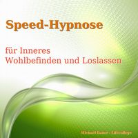 Bild vom Artikel Speed-Hypnose für mehr Inneres Wohlbefinden und Loslassen vom Autor Michael Bauer