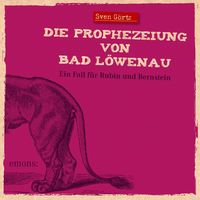Produktbild: Die Prophezeiung von Bad L&ouml;wenau