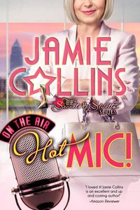 Produktbild: Hot Mic! (Secrets and Stilettos Series, #3)