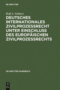 Produktbild: Deutsches Internationales Zivilprozessrecht unter Einschluss des Europ&auml;ischen Zivilprozessrechts