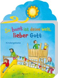 Produktbild: So bunt ist deine Welt, lieber Gott