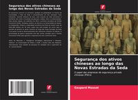 Produktbild: Seguran&ccedil;a dos ativos chineses ao longo das Novas Estradas da Seda