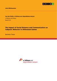 Produktbild: The Impact of Social Distance and Communication on Subjects' Behavior in Ultimatum Games