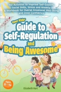 Produktbild: Your Kids' Guide to Self-Regulation and Being Awesome