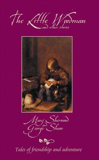 Produktbild: Sherwood, M: Little Woodman and Other Stories