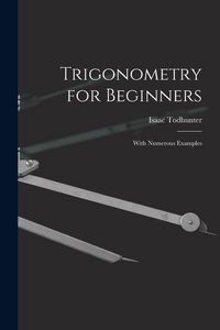 Produktbild: Trigonometry for Beginners: With Numerous Examples