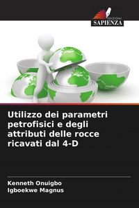 Produktbild: Utilizzo dei parametri petrofisici e degli attributi delle rocce ricavati dal 4-D