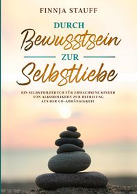 Produktbild: Durch Bewusstsein zur Selbstliebe