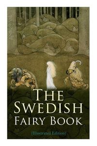 Produktbild: The Swedish Fairy Book (Illustrated Edition)