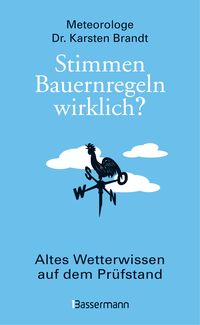 Produktbild: Stimmen Bauernregeln wirklich? Altes Wetterwissen auf dem Pr&uuml;fstand