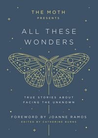 Produktbild: The Moth Presents: All These Wonders
