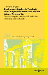 Produktbild: Das Eucharistiegebet in Theologie und Liturgie der lutherischen Kirchen seit der Reformation