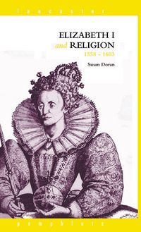 Produktbild: Elizabeth I and Religion 1558-1603