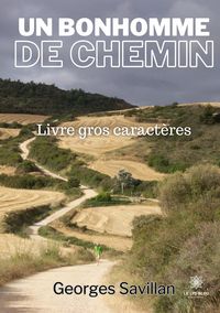 Produktbild: Georges Savillan: Bonhomme de chemin - Livre gros caract&egrave;res