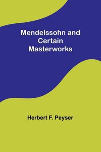 Produktbild: Mendelssohn and Certain Masterworks