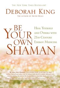 Bild vom Artikel Be Your Own Shaman vom Autor Deborah King