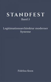 Produktbild: STANDFEST Band 5 - Legitimit&auml;tsarchitektur moderner Systeme
