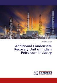 Produktbild: Additional Condensate Recovery Unit of Indian Petroleum Industry