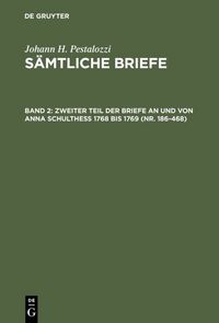 Produktbild: Zweiter Teil der Briefe an und von Anna Schulthess 1768 bis 1769 (Nr. 186-468)