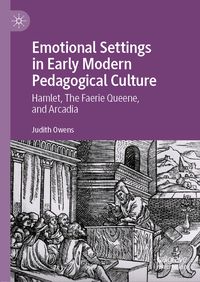 Produktbild: Emotional Settings in Early Modern Pedagogical Culture