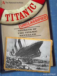 Produktbild: Stewart, A: The National Archives: Titanic Unclassified