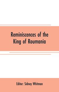 Produktbild: Reminiscences of the King of Roumania
