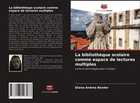 Produktbild: La biblioth&egrave;que scolaire comme espace de lectures multiples