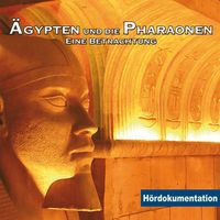 Produktbild: &Auml;gypten & Die Pharaonen - H&ouml;rdokumentation