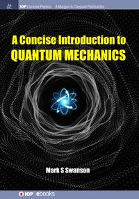 Produktbild: A Concise Introduction to Quantum Mechanics