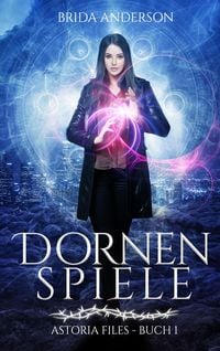 Produktbild: Dornenspiele: Astoria Files 1