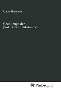 Produktbild: Grundz&uuml;ge der praktischen Philosophie
