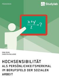 Produktbild: Hochsensibilit&auml;t als Pers&ouml;nlichkeitsmerkmal im Berufsfeld der Sozialen Arbeit