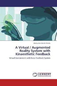 Produktbild: Bashir Arieda, A: Virtual / Augmented Reality System with Ki