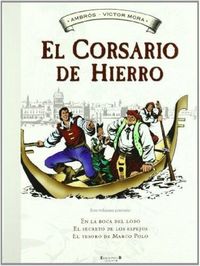Produktbild: El corsario de hierro : En la boca del lobo ; El secreto de los espejos ; El tesoro de Marco Polo