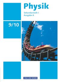 Produktbild: Physik 9./10. Schuljahr - Ausgabe A - Sch&uuml;lerbuch Sekundarstufe I