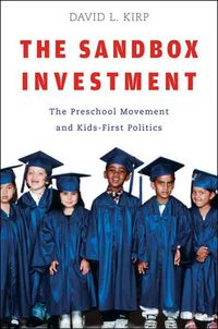 Produktbild: The Sandbox Investment: The Preschool Movement and Kids-First Politics