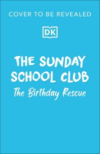 Produktbild: The Sunday School Club: The Birthday Surprise