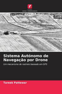 Produktbild: Sistema Aut&oacute;nomo de Navega&ccedil;&atilde;o por Drone